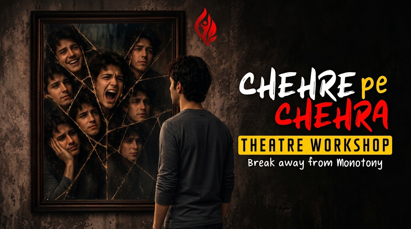 Chehre pe Chehra (Theater Workshop)