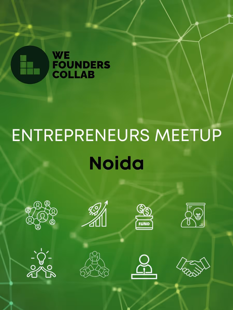 Entrepreneurs Meetup by We Founders Collab Noida 2026